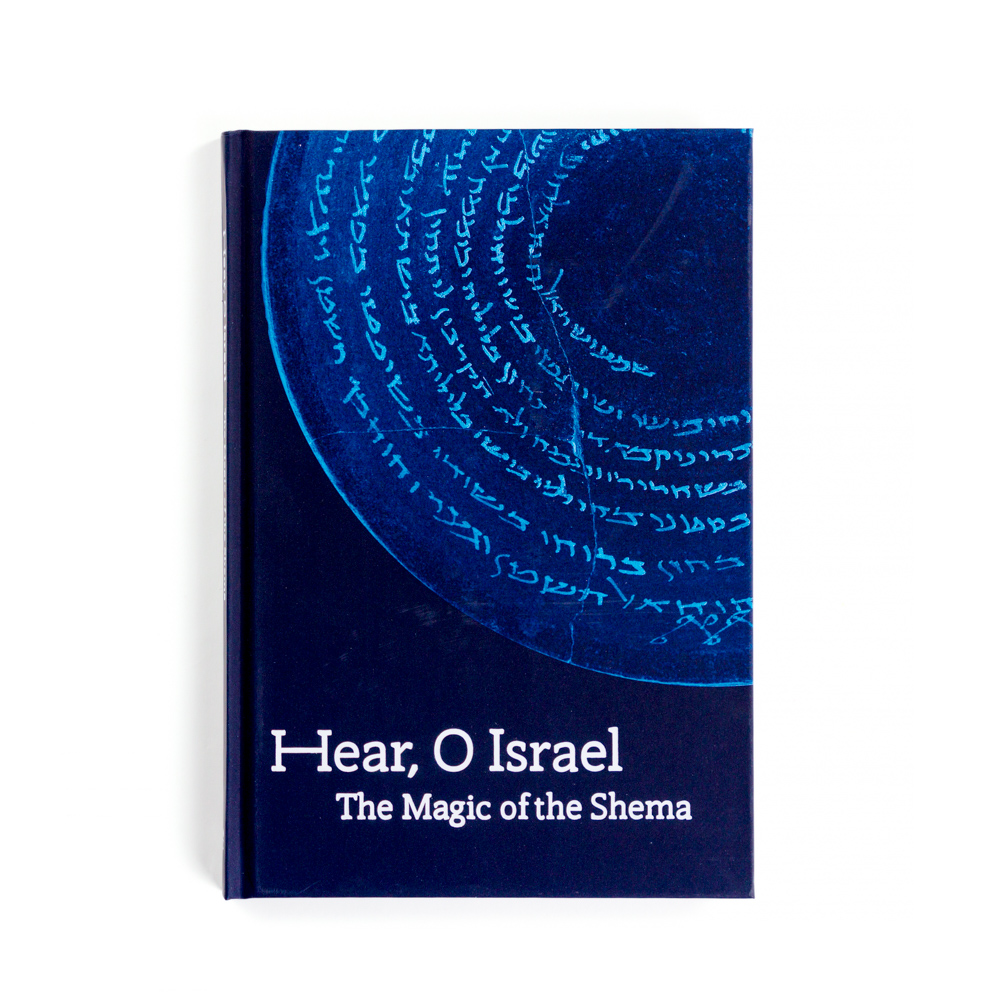 Hear,O Israel, The Magic Of The Shema