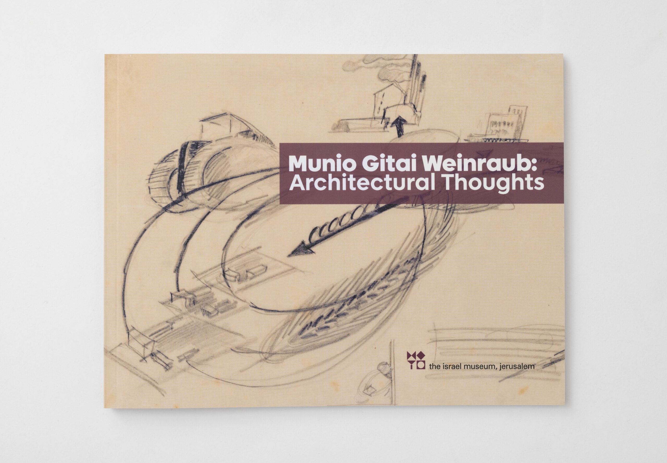 Munio Gitai Weinraub: Architectural Thoughts